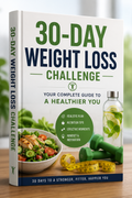 30-Day Weight Loss Challenge: Your Complete Guide to a Healthier You (Digital PDF)
